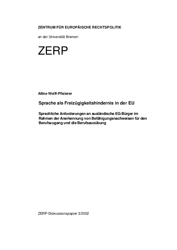 Sprache als Freizügigkeitshindernis in der EU - Sprachliche Anforderungen an ausländische EG-Bürger im Rahmen der Anerkennung von Befähigungsnachweisen für den Berufszugang und die Berufsausübung