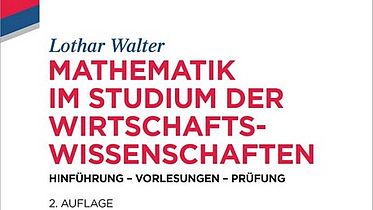2te Auflage Mathelehrbuch Cover Zeigt den Text: "Mathematik im Studium der Wirtschaftswissenschaften"