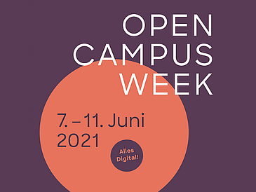 Plakat mit lila und orangenem Hintergrund sowie schwarzer und weißer Schrift. Darauf steht: Open Campus Week, 7. bis 11. Juni 2021,Welten öffnen – Wissen teilen,die Uni Bremen an 5 Tagen interaktiv entdecken, alles digital
