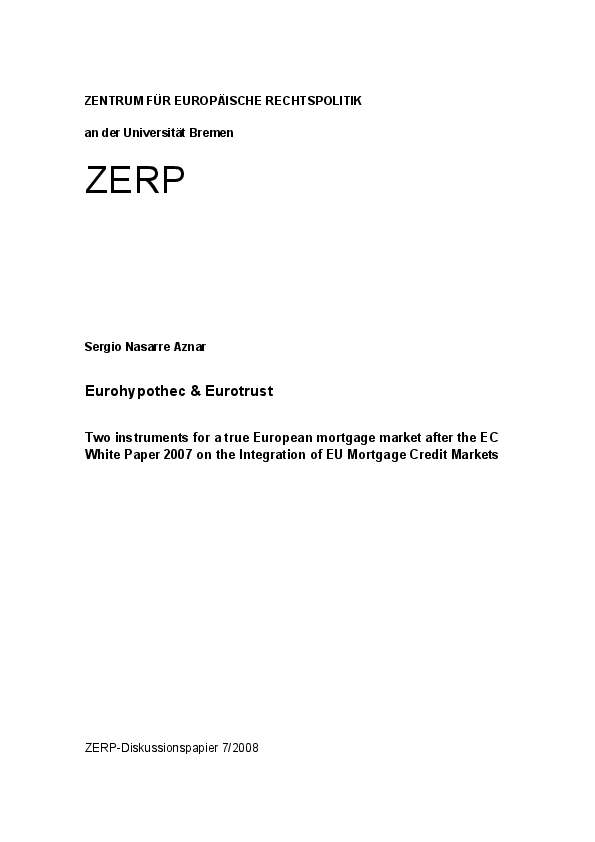 Eurohypothec & Eurotrust. Two instruments for a true European mortgage market after the EC White Paper 2007 on the Integration of EU Mortgage Credit Markets