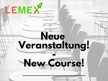 Obere Linkeecke wird das Lemex Logo gezeigt und in der mitte steht Neue Veranstaltung! - New Course!